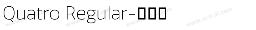 Quatro Regular字体转换